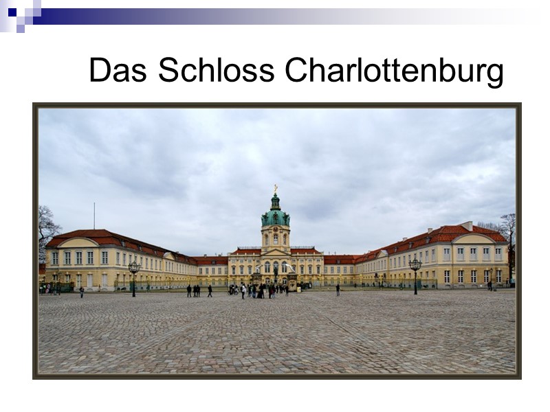Das Schloss Charlottenburg